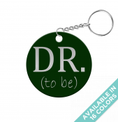 Dr. to be Circle Keychain
